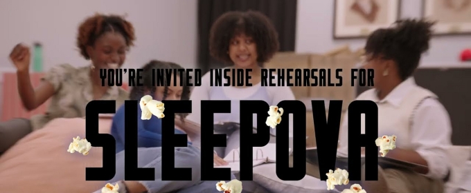 Video: Inside Rehearsals for SLEEPOVA at Olney Theatre