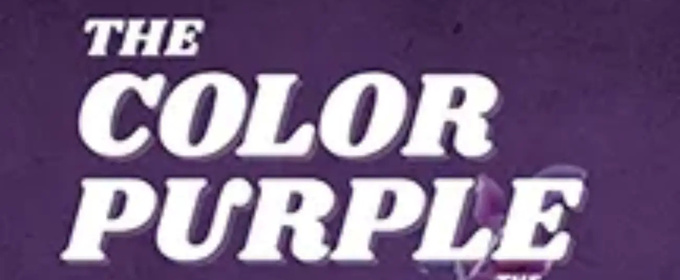 THE COLOR PURPLE to Run at the California Theatre