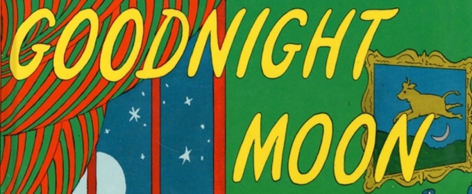 GOODNIGHT MOON Cast and Creative Team Revealed at Denver Center for the Performing Arts