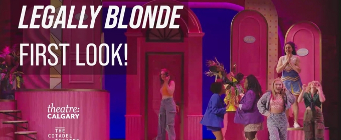Video: First Look at LEGALLY BLONDE at Theatre Calgary
