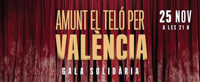 El Teatre Tívoli de Barcelona acogerá la gala solidaria AMUNT EL TELÓ PER VALÈNCIA