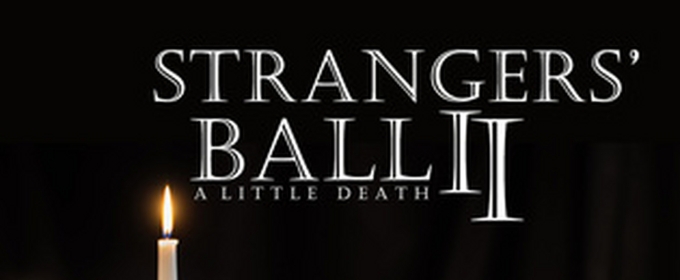 Strangers' Ball II: A Little Death Comes to the Tennessee Williams Theatre of New Orleans in October