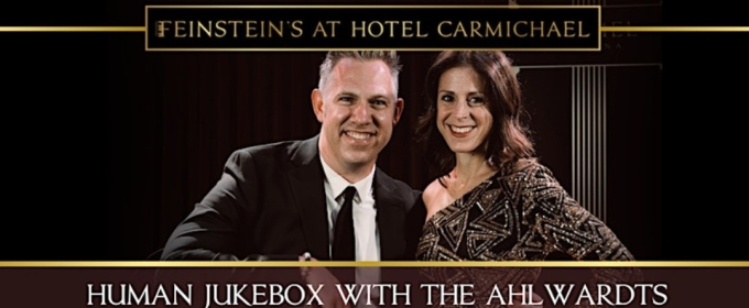 HUMAN JUKEBOX With The Ahlwardts is Coming to Feinstein's In Carmel