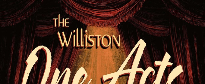 Vermont Repertory Theatre Launches Third Season With THE WILLISTON ONE ACTS