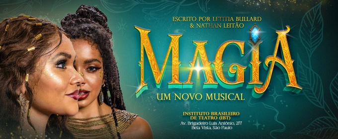 MAGIA, O MUSICAL Premieres in São Paulo, Blending Fantasy, Social Commentary and Latin and Caribbean Influences