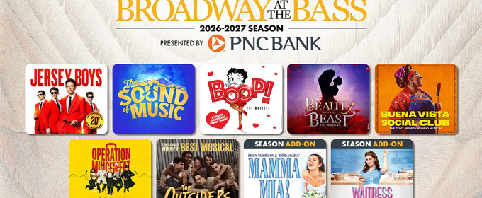 BUENA VISTA SOCIAL CLUB, OPRATION MINCEMEAT And More Set for Broadway at the Bass 2026-2027 Season