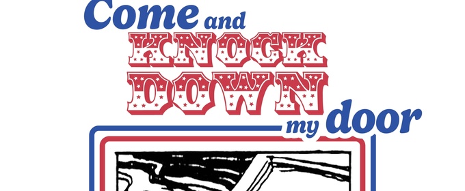 COME AND KNOCK DOWN MY DOOR to Debut at Gene Frankel Theatre in May