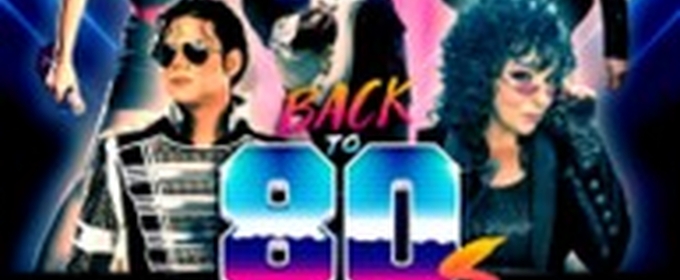 BACK TO THE 80s to be Presented at Legends in Concert Myrtle Beach