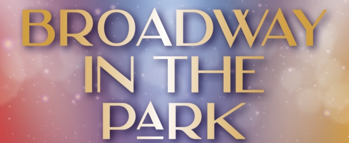 Signature & Wolf Trap to Present Fifth Annual Broadway In The Park This Summer