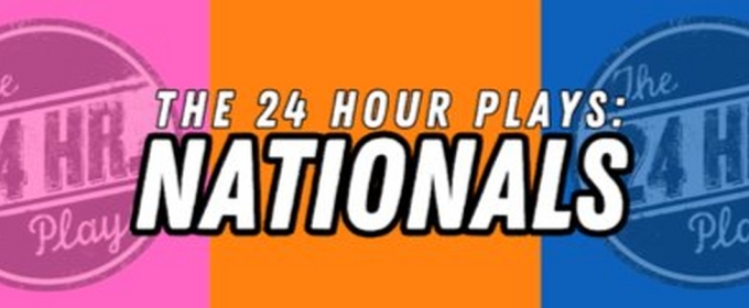THE 24 HOUR PLAYS: NATIONALS 2024 Cohort Announced