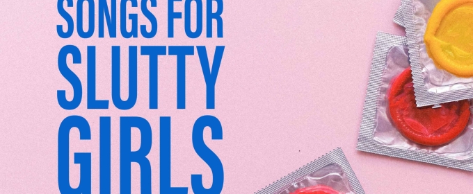 Cast Set For SONGS FOR SLUTTY GIRLS at The Other Palace