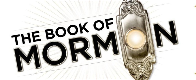 BOOK OF MORMON National Tour to Play Limited Engagement at Folsom's Harris Center