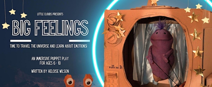 BIG FEELINGS, An Educational Play For Children, to be Presented At Culture Lab