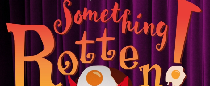 SOMETHING ROTTEN! Comes To Chaska High School Theatre In March