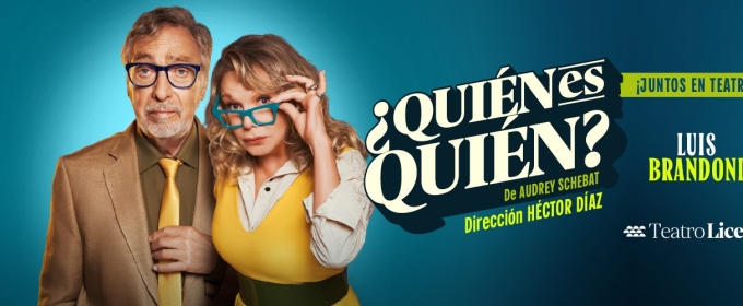 QUIEN ES QUIEN? Comes to Teatro Liceo