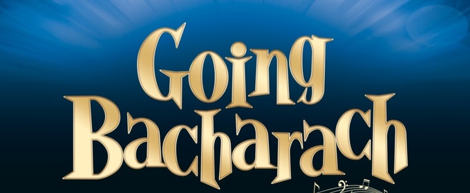 GOING BACHARACH: THE SONGS OF AN ICON To Play an Additional Week Off-Broadway