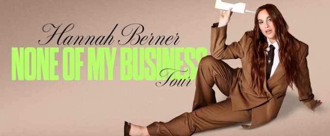 Hannah Berner Sets 'None Of My Business' National Headlining Comedy Tour
