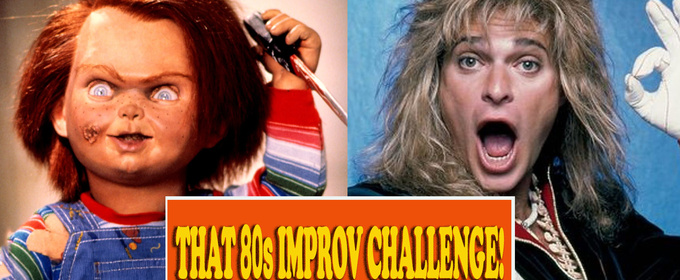 THAT 80s IMPROV CHALLENGE: HORROR & DAVID LEE ROTH EDITION Set For Young Ethels