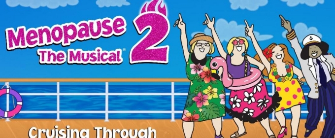 Cast Announced for MENOPAUSE THE MUSICAL 2 At Alberta Bair Theater