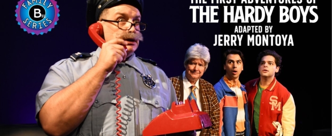 Review: THE FIRST ADVENTURES OF THE HARDY BOYS Premieres at B St. Theatre