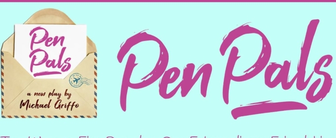 PEN PALS Additional Performance Added At The Theatre at St Clement's 