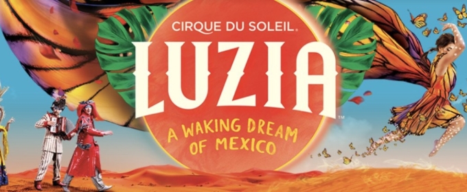 Cirque du Soleil LUZIA Comes to the Washington, DC Area Next Year