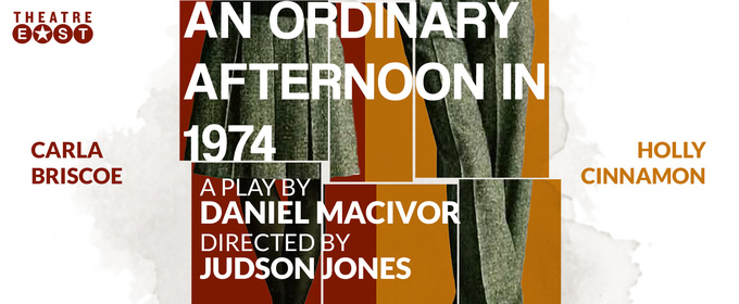 Theatre East Will Present US Premiere of Daniel MacIvor's AN ORDINARY AFTERNOON IN 1974