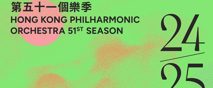 The Hong Kong Philharmonic Orchestra Unveils 2024/25 Season