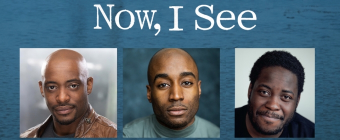Full Cast And Creatives Announced For The Premiere Of NOW, I SEE At Stratford East