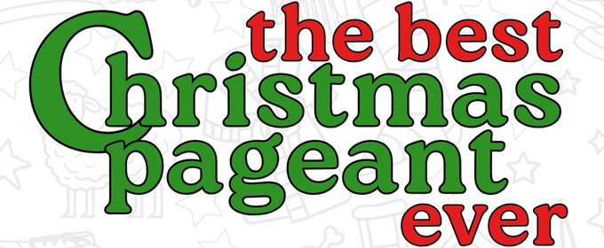 THE BEST CHRISTMAS PAGEANT EVER to be Presented at Gallery Theater