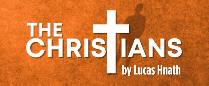 THE CHRISTIANS Comes to Cinnabar Theater in April