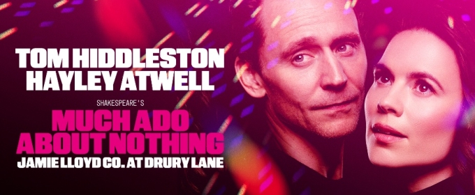 Full Cast Set For MUCH ADO ABOUT NOTHING Starring Tom Hiddleston and Hayley Atwell