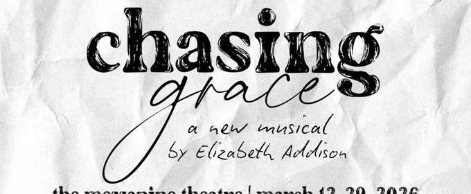 CHASING GRACE Begins Off-Broadway in March
