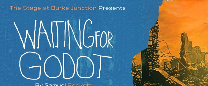 WAITING FOR GODOT Begins At The Stage At Burke Junction In May