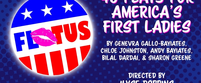46 PLAYS FOR AMERICA'S FIRST LADIES Comes to Hub Theatre Company of Boston