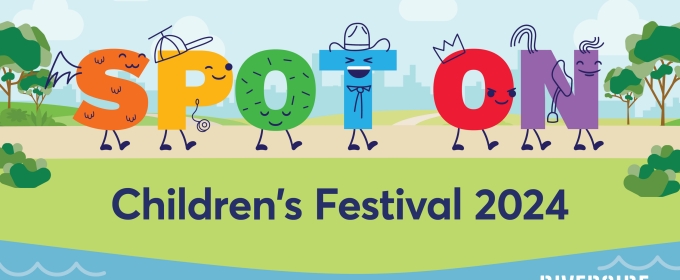 Riverside Theatres Reveals 2024 Spot On Children's Festival Line-Up