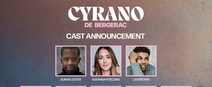 Levi Brown and More Join the Cast of RSC's CYRANO DE BERGERAC at Noël Coward Theatre