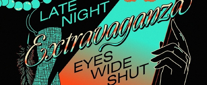 LATE NIGHT EXTRAVAGANZA EYES WIDE SHUT Comes to Grand Théâtre de Genève