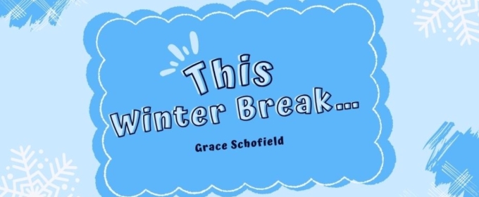 Student Blog: This Winter Break...