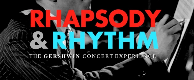 Spotlight: RHAPSODY & RHYTHM: THE GERSHWIN CONCERT EXPERIENCE at Herberger Theatre Center