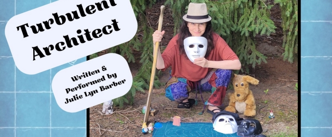 Julie Lyn Barber Debuts TURBULENT ARCHITECT at The Guelph Fringe Festival