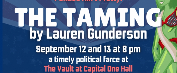 THE TAMING By Lauren Gunderson Comes to The Vault at Capital One Hall