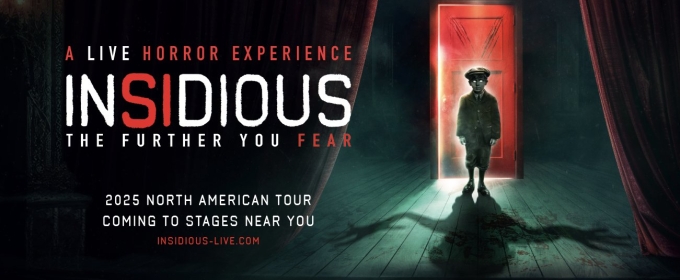 INSIDIOUS: THE FURTHER YOU FEAR Comes To The Kauffman Center In February