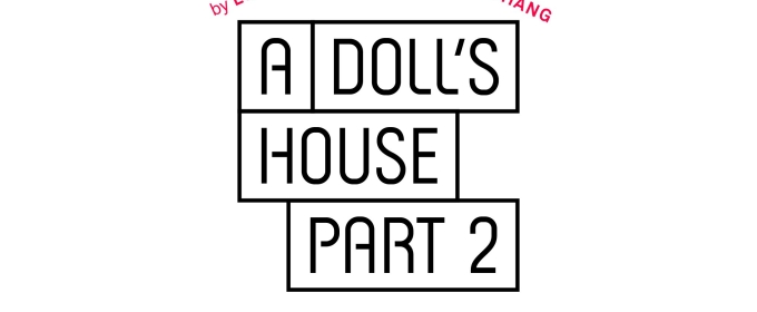 Pasadena Playhouse To Present A DOLL'S HOUSE, PART 2 In May