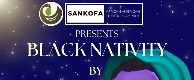 Sankofa African American Theatre Company Will Perform BLACK NATIVITY