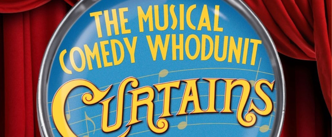 CURTAINS To Be Presented At Canterbury Woods Performing Arts Center