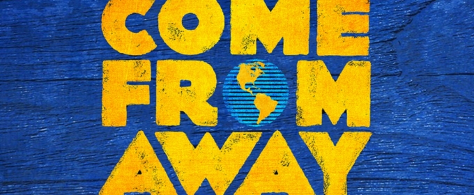 Review: COME FROM AWAY at Century II Concert Hall