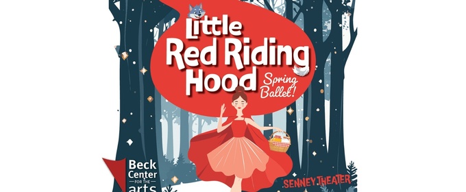 LITTLE RED RIDING HOOD Ballet Comes to Beck Center for the Arts