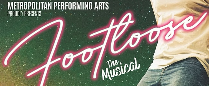 Metropolitan Performing Arts Will Produce FOOTLOOSE At Magenta Theater