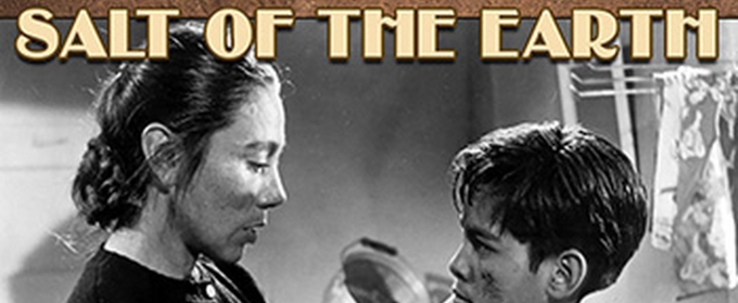 Will Geer Theatricum Botanicum Presents 70th Anniversary Screening Of SALT OF THE EARTH